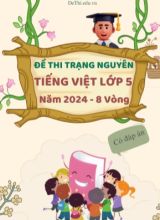 Bộ đề thi Trạng Nguyên Tiếng Việt Lớp 5 năm 2024 - 8 Vòng (Có đáp án)